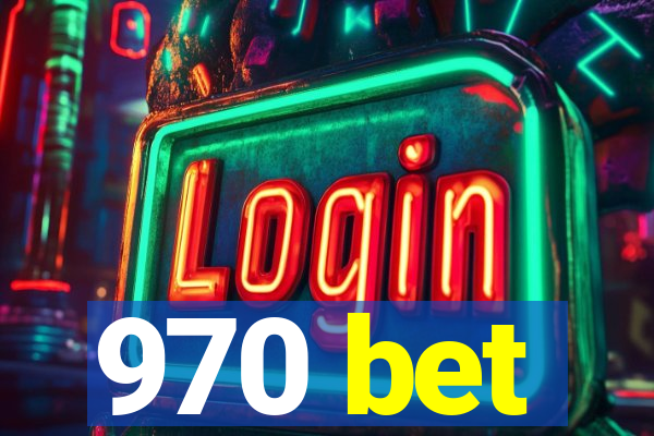 970 bet